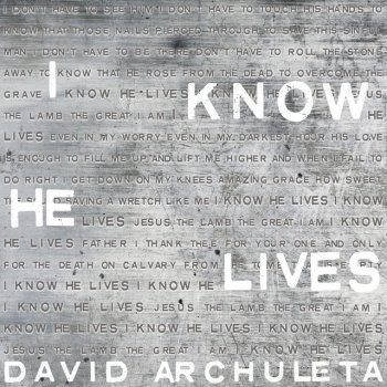 David Archuleta I Know He Lives