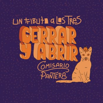 Comisario Pantera Un Tributo a los Tres: Cerrar y Abrir