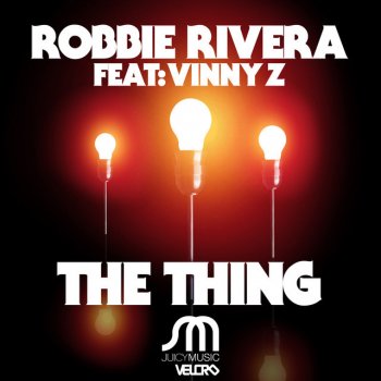 Robbie Rivera The Thing (Hoxton Whores Dub)