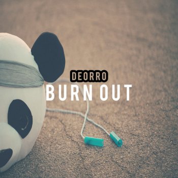 Deorro Burn Out