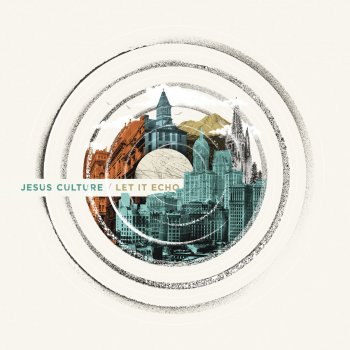 Jesus Culture feat. Chris Quilala Let It Echo (Heaven Fall) - Live