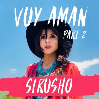 Sirusho Vuy Aman, Pt. 2