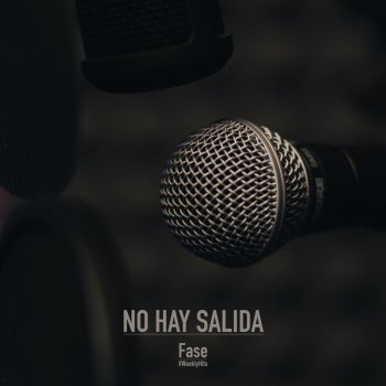 Fase No hay salida - Instrumental