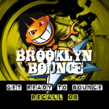 Brooklyn Bounce Get Ready to Bounce Recall 08 (Dream Dance Alliance Remix Edit)