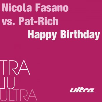 Nicola Fasano vs. Pat-Rich Happy Birthday (Cisko Brothers Edit)