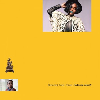 Eltonnick feat. Thiwe Ndenze Ntoni