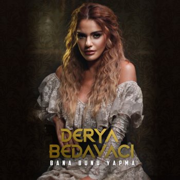 Derya Bedavacı Bana Bunu Yapma