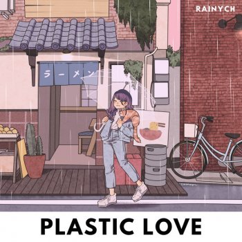 Rainych Plastic Love