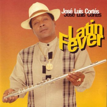 Исполнитель José Luis Cortés, альбом Latin Fever