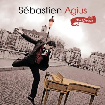 Sébastien Agius Ma chance