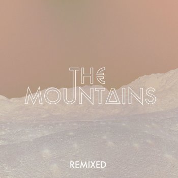 The Mountains The Mountains - Troels Abrahamnsen Remix