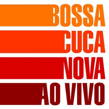 Bossacucanova Águas De Março - Live