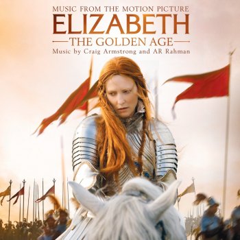 Исполнитель Craig Armstrong feat. A. R. Rahman, альбом Elizabeth - The Golden Age (Music from the Motion Picture)