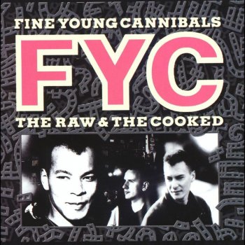 Fine Young Cannibals I'm Not the Man I Used to Be (Monster mix)