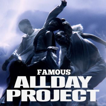 ALLDAY PROJECT FAMOUS