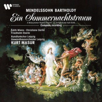 Felix Mendelssohn feat. Kurt Masur, Friedhelm Eberle & Gewandhausorchester Leipzig Mendelssohn: A Midsummer Night's Dream, Op. 61, MWV M13: Melodram. "Was du wirst erwachend seh'n"