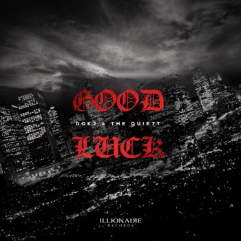 Dok2 feat. The Quiett Good Luck