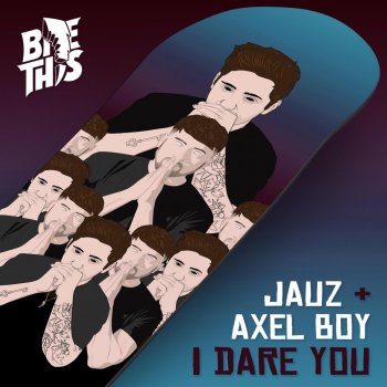 Jauz feat. Axel Boy I Dare You