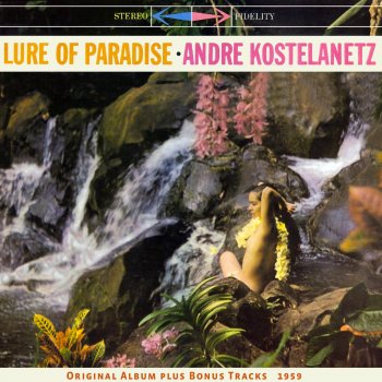 André Kostelanetz and His Orchestra Aloha Oe, Song of the Islands