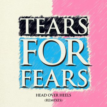 Tears For Fears feat. Talamanca System Head Over Heels - Talamanca System Tribal Persuasion Remix - Full Length