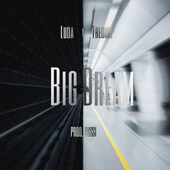 Luda Big Dream (feat. Tredici)