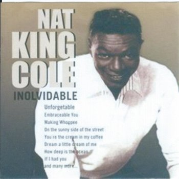 Nat "King" Cole You Are The Cream In My Coffee