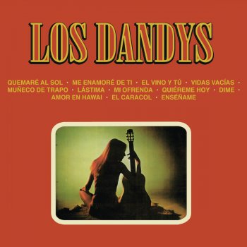 Los Dandy's El Vino y Tú