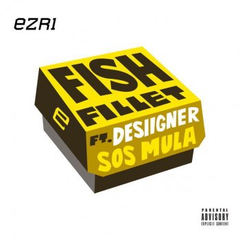 Ezri feat. Desiigner & SosMula Fish Fillet
