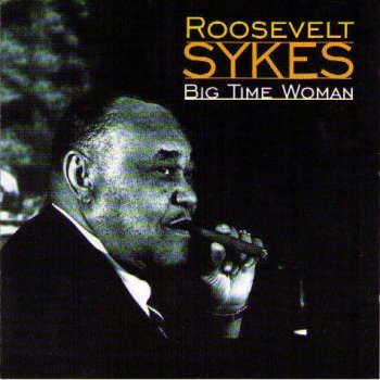 Roosevelt Sykes Big Time Woman