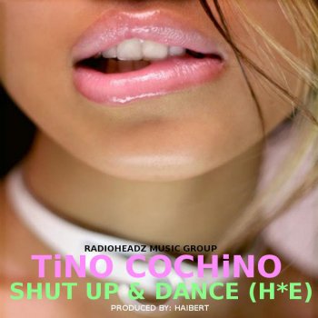 Tino Cochino Shut Up & Dance Hoe (Instrumental)