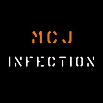 MCJ Infection (2Loud Danger Remix)