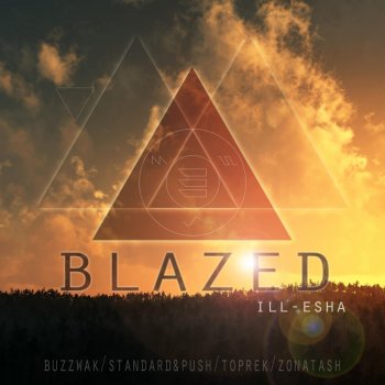 Ill-Esha Blazed - Original Mix