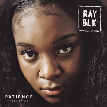 RAY BLK Patience (Freestyle)