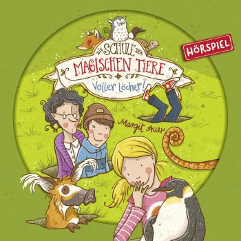 Die Schule der magischen Tiere 02: Voller Löcher! - Teil 02