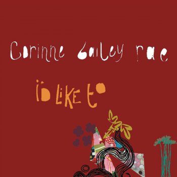 Corinne Bailey Rae I'd Like To - Radio Edit