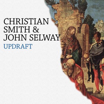 Christian Smith & John Selway Updraft