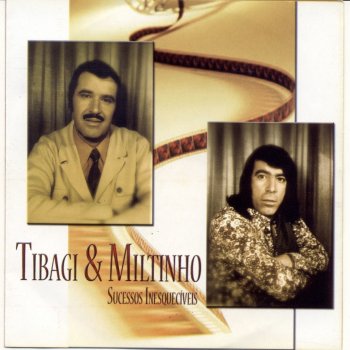 Tibagi & Miltinho Todinha pra Mim