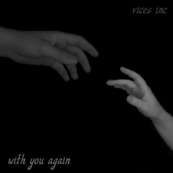 Vices Inc With You Again - Single Version