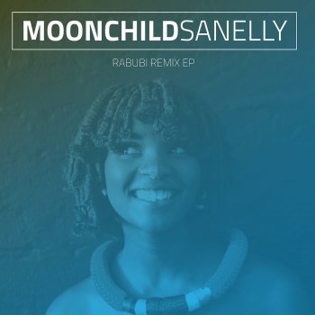 Moonchild Sanelly Rabubi (Bordertown Remix)