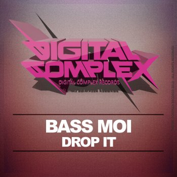 Bass Moi Drop It - Original Mix