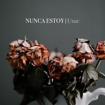 Uxue feat. Fase Nunca estoy