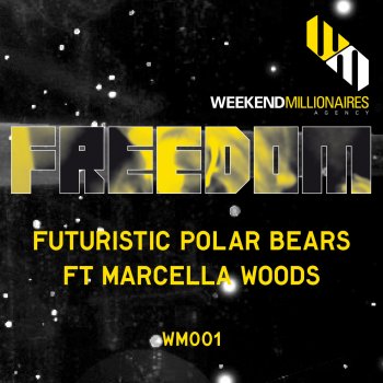 Futuristic Polar Bears feat. Marcella Woods Freedom - Dache & Shaw