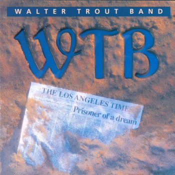 Walter Trout Say Goodbye to the Blues