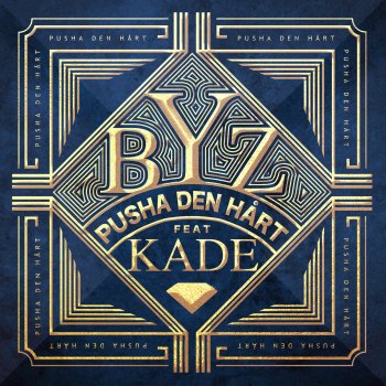 Byz feat. Kade Pusha Den Hårt