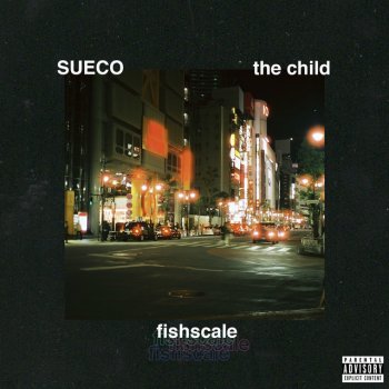 Sueco the Child Fishscale