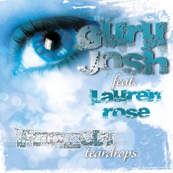 Guru Josh Feat. Lauren Rose Frozen Teardrops (OBE Chill Mix)