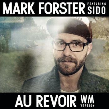 Mark Forster Au Revoir - WM-Version