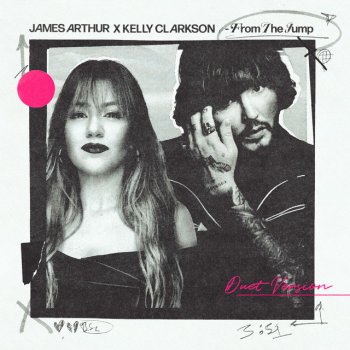 James Arthur feat. Kelly Clarkson From The Jump