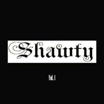 Shawty feat. Casual-T They Say That I'm a Thug