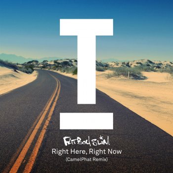 Fatboy Slim feat. CamelPhat Right Here Right Now - CamelPhat Remix